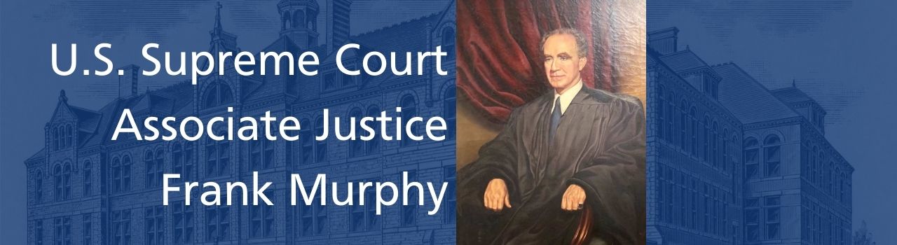 US Supreme Court Associate Justice Frank Murphy